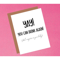 Card with 'YAY! You can drink again! And congrats on your baby' text on a pink background