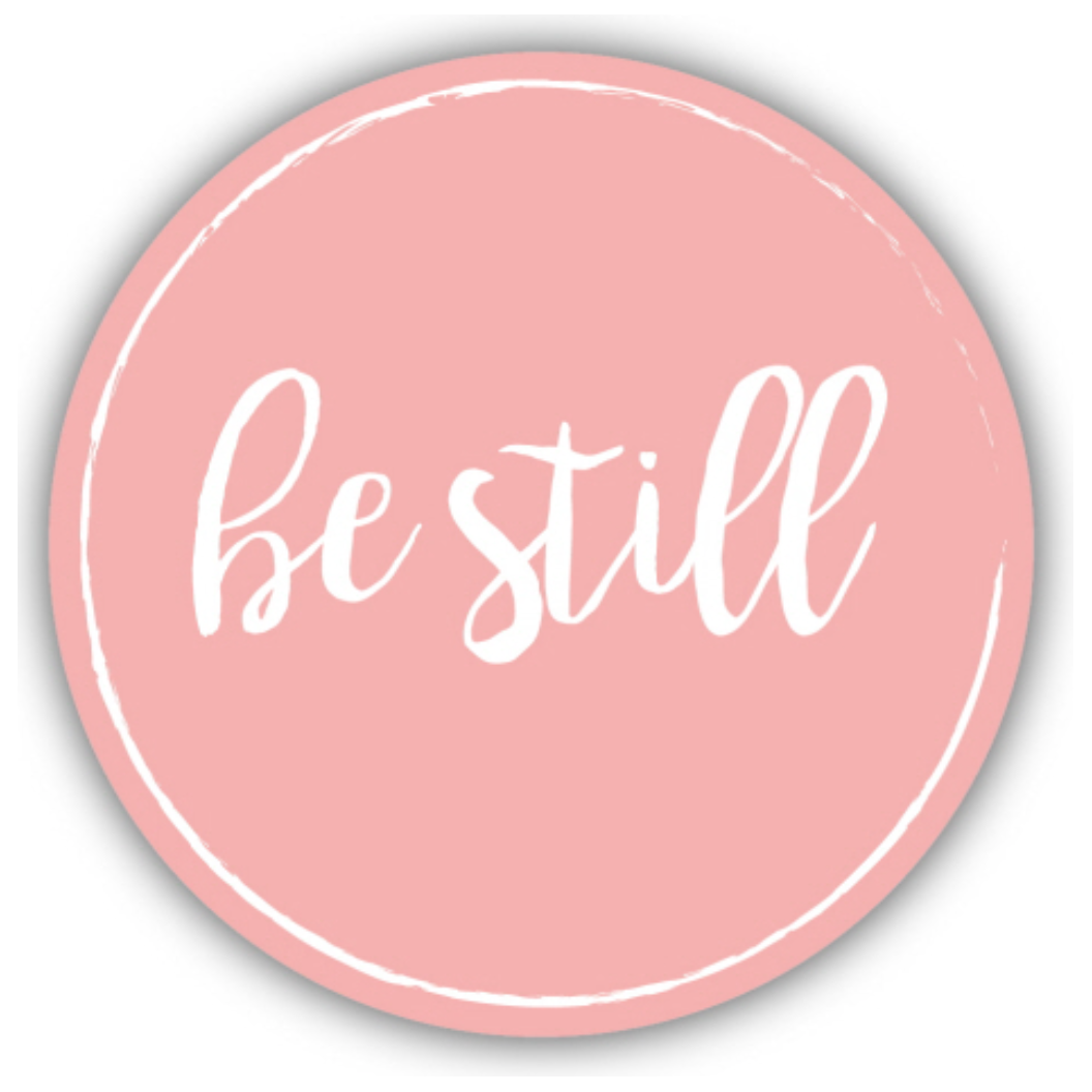 Be Still Sticker