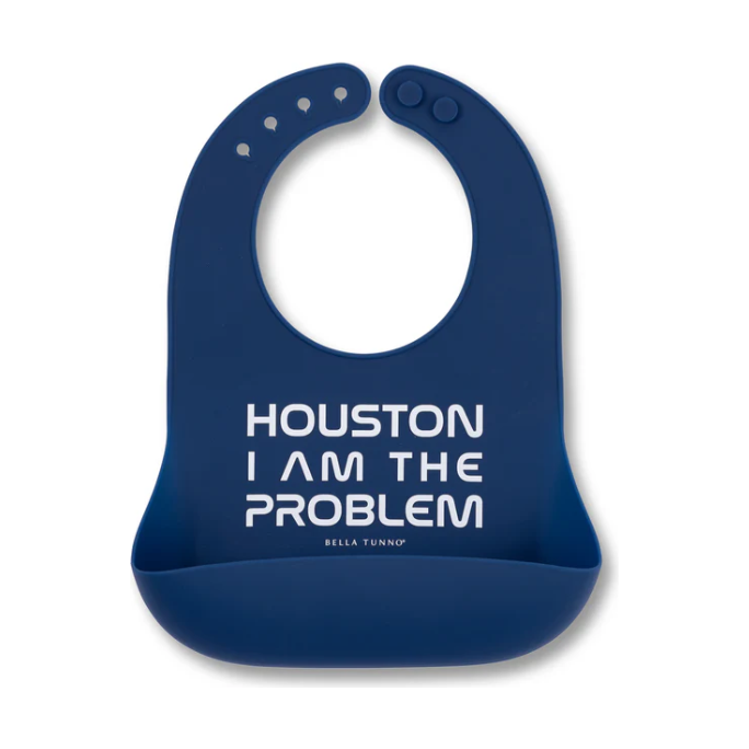 Houston I am the Problem Wonder Bib