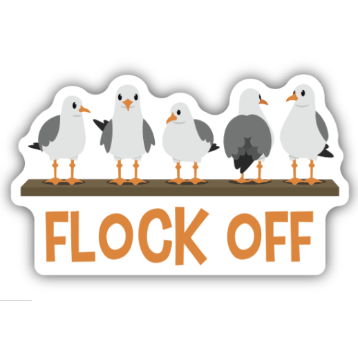 Flock Off Seagulls Sticker