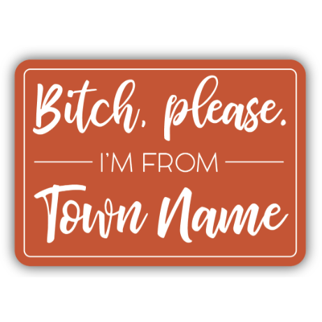 Bitch, please, I'm from Parkville Sticker