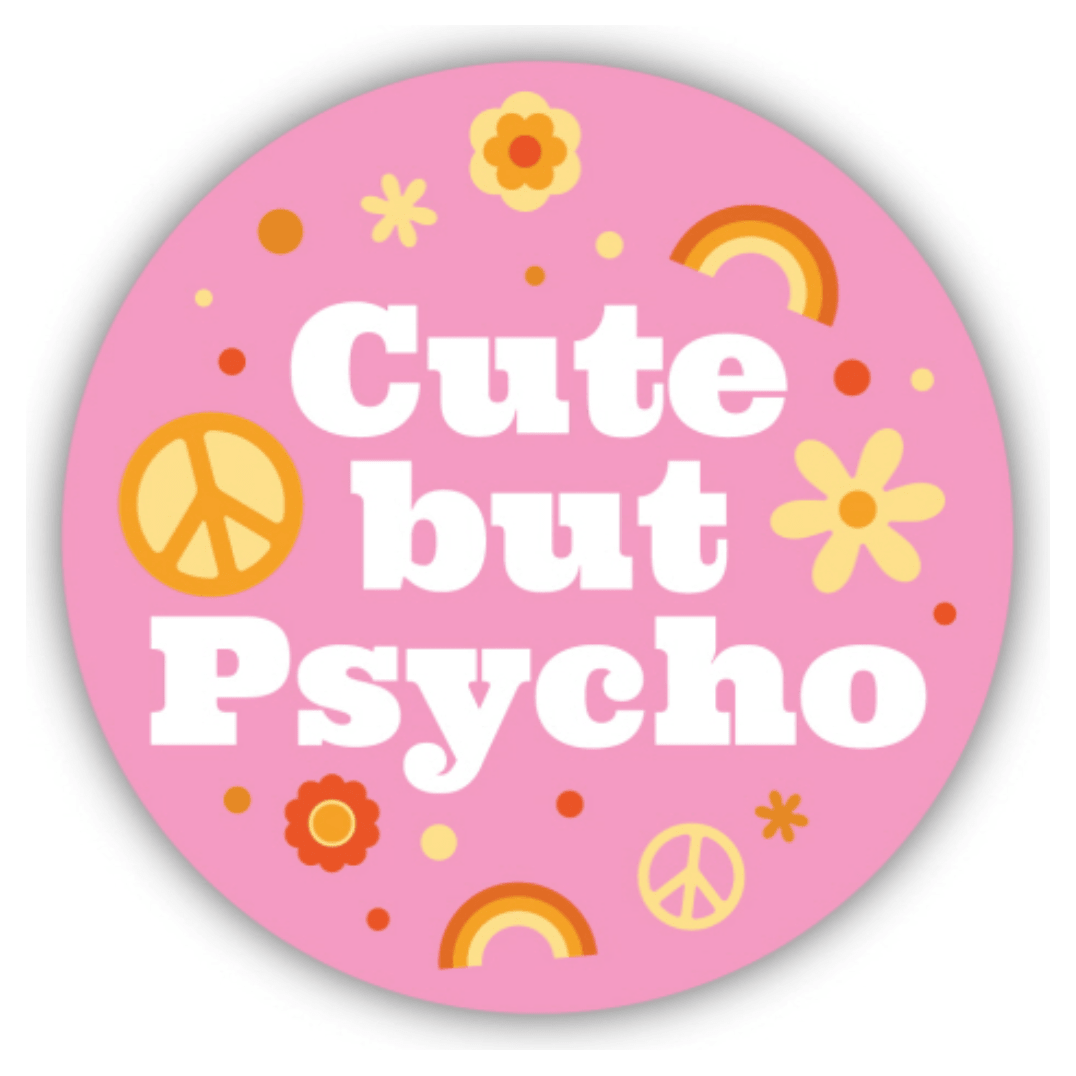 Cute but Psycho Sticker - White Farmhouse Flowers