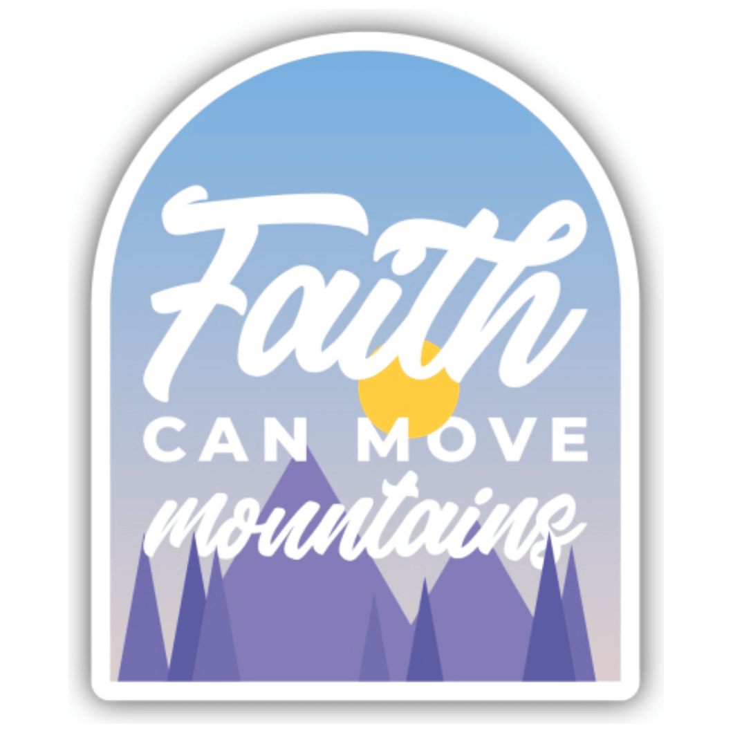Faith Can Move Mountains Sticker - White Farmhouse Flowers