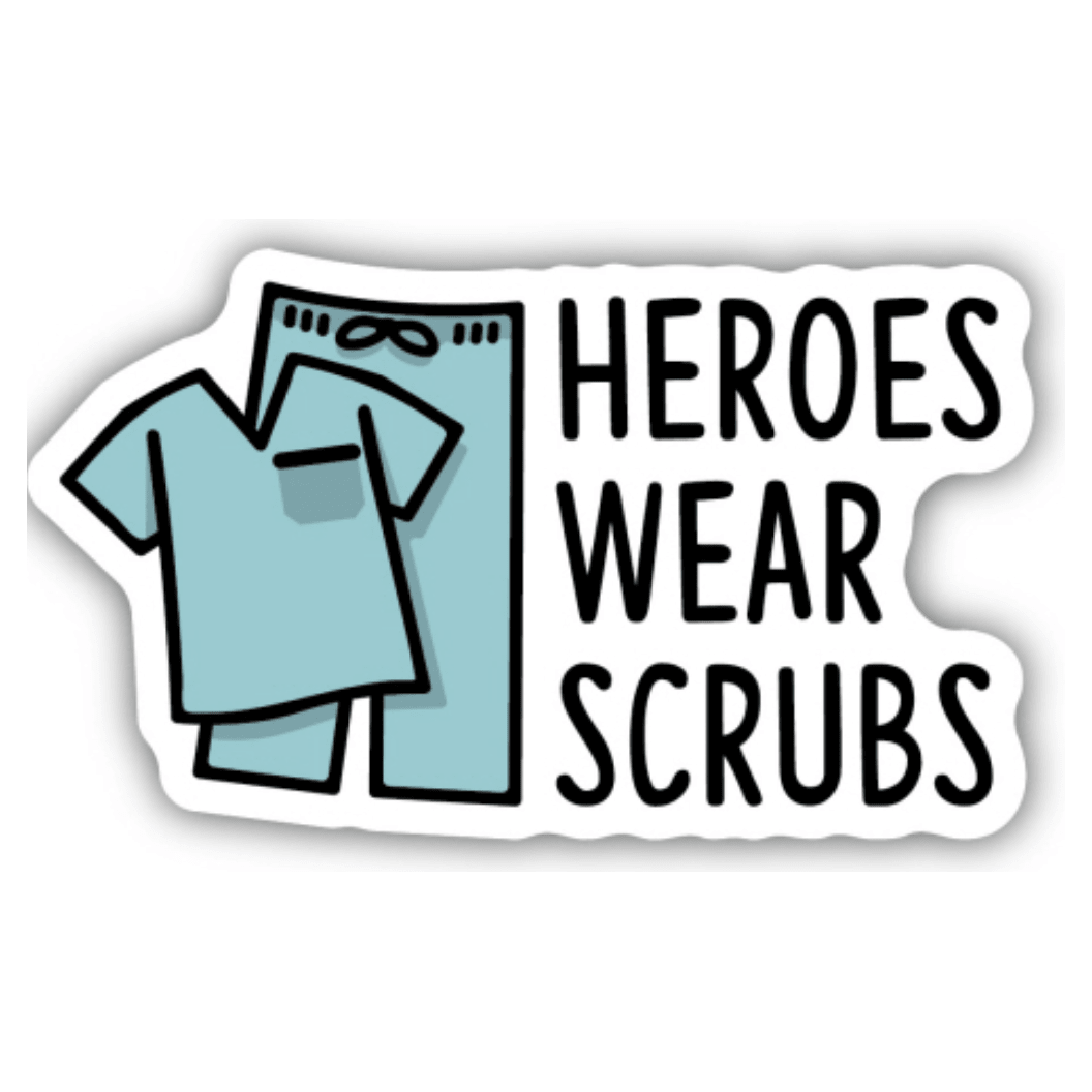 Heroes Wear Scrubs Sticker - White Farmhouse Flowers