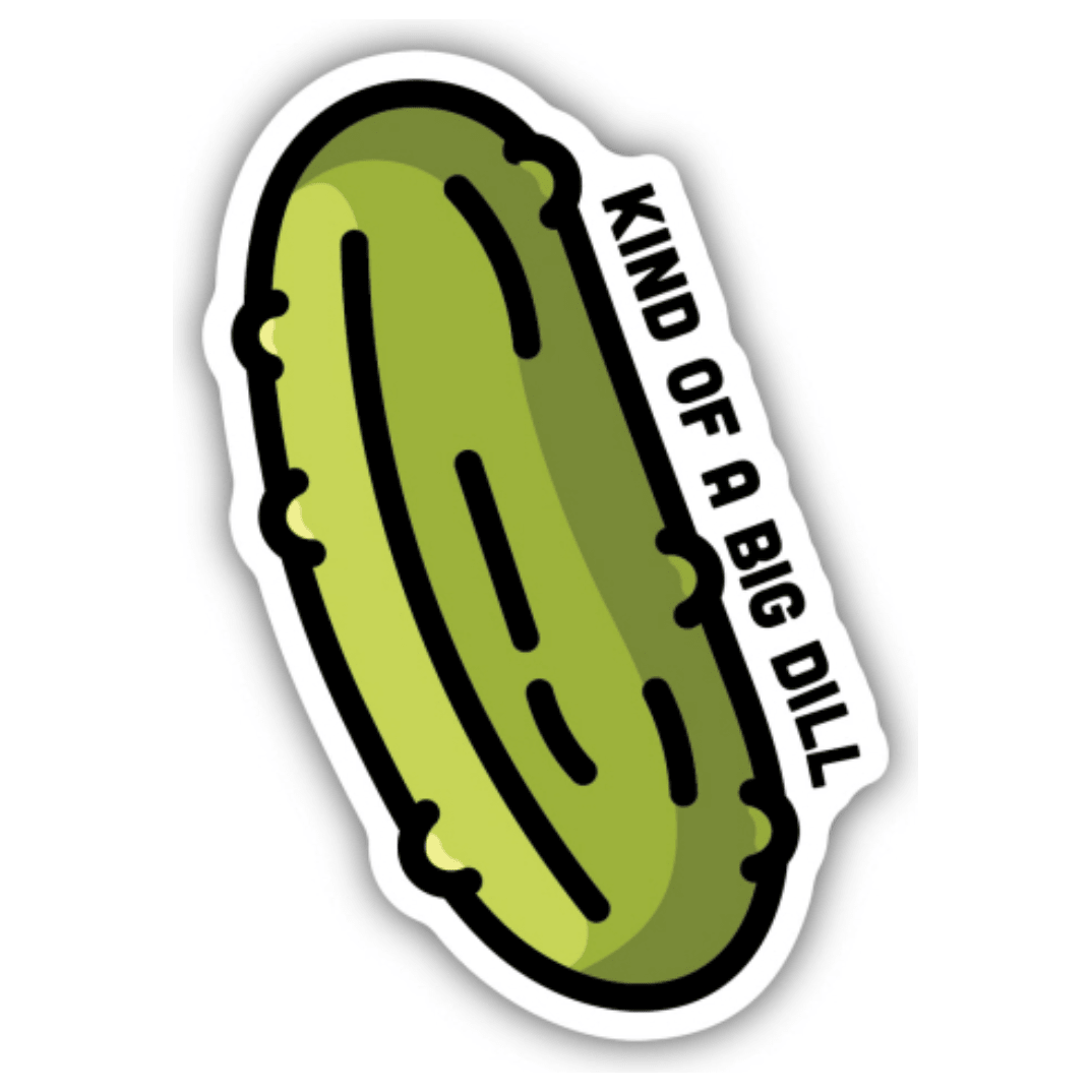 Kind of a Big Dill Pickle Sticker - White Farmhouse Flowers