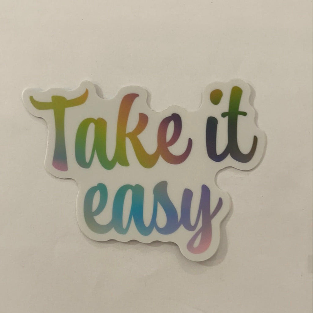 Take It Easy Sticker.