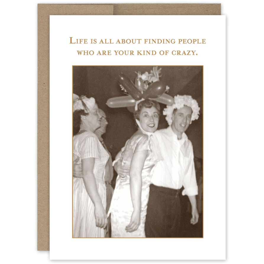 Your kind of crazy Birthday Card SM503 - White Farmhouse Flowers