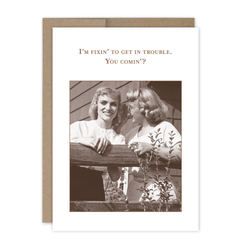 Vintage-style greeting card with a black and white photo of two women and humorous text.