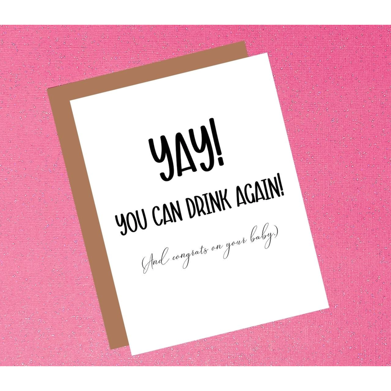 Card with 'YAY! You can drink again! And congrats on your baby' text on a pink background
