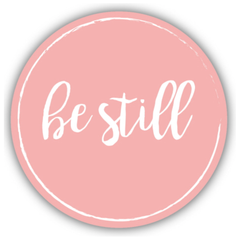 Be Still Sticker