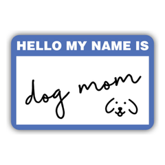 Dog Mom Nametag Sticker