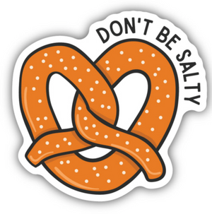 Don't be Salty Pretzel Sticker