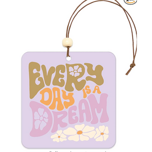 Every Day is Dream Car Air Freshener
