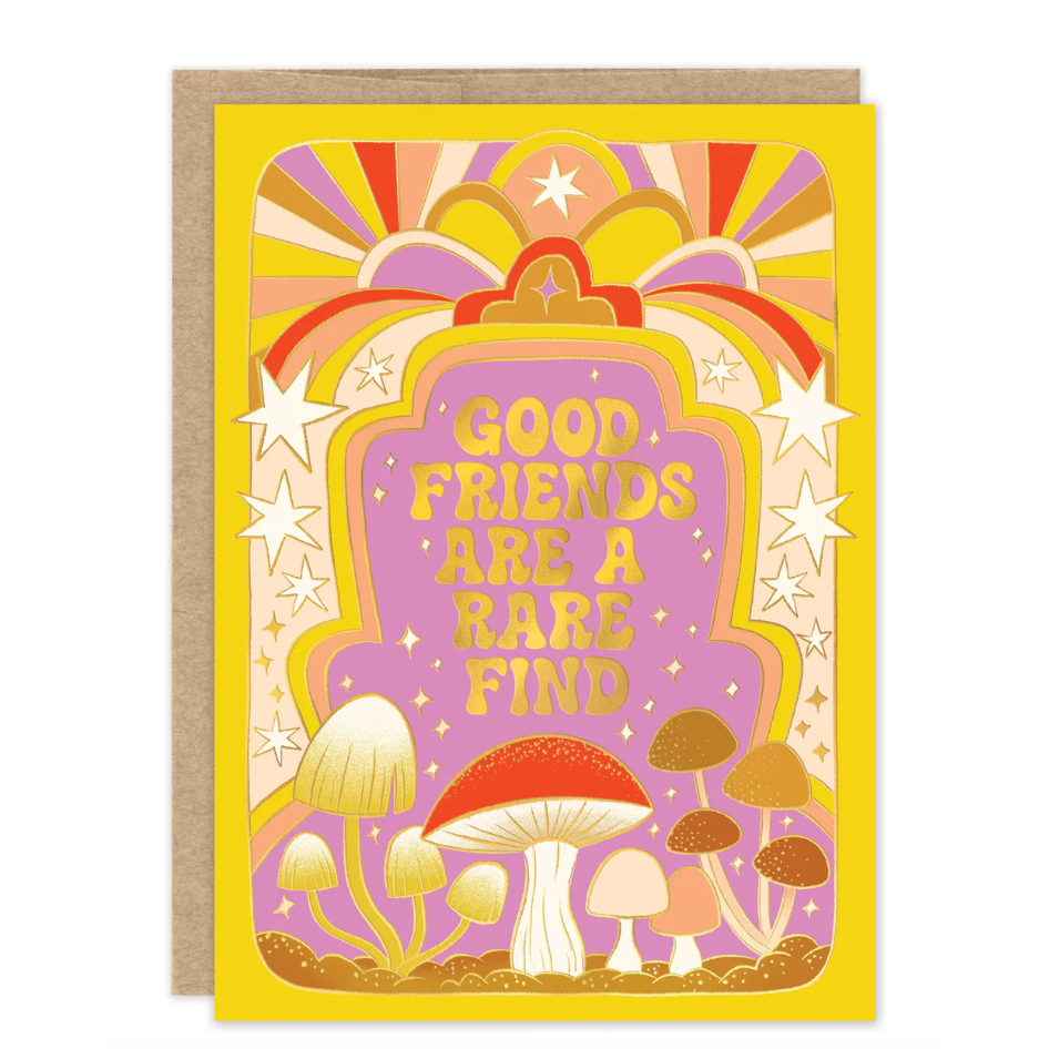 Greeting card with mushroom design and text 'Good friends are a rare find' on a yellow background.