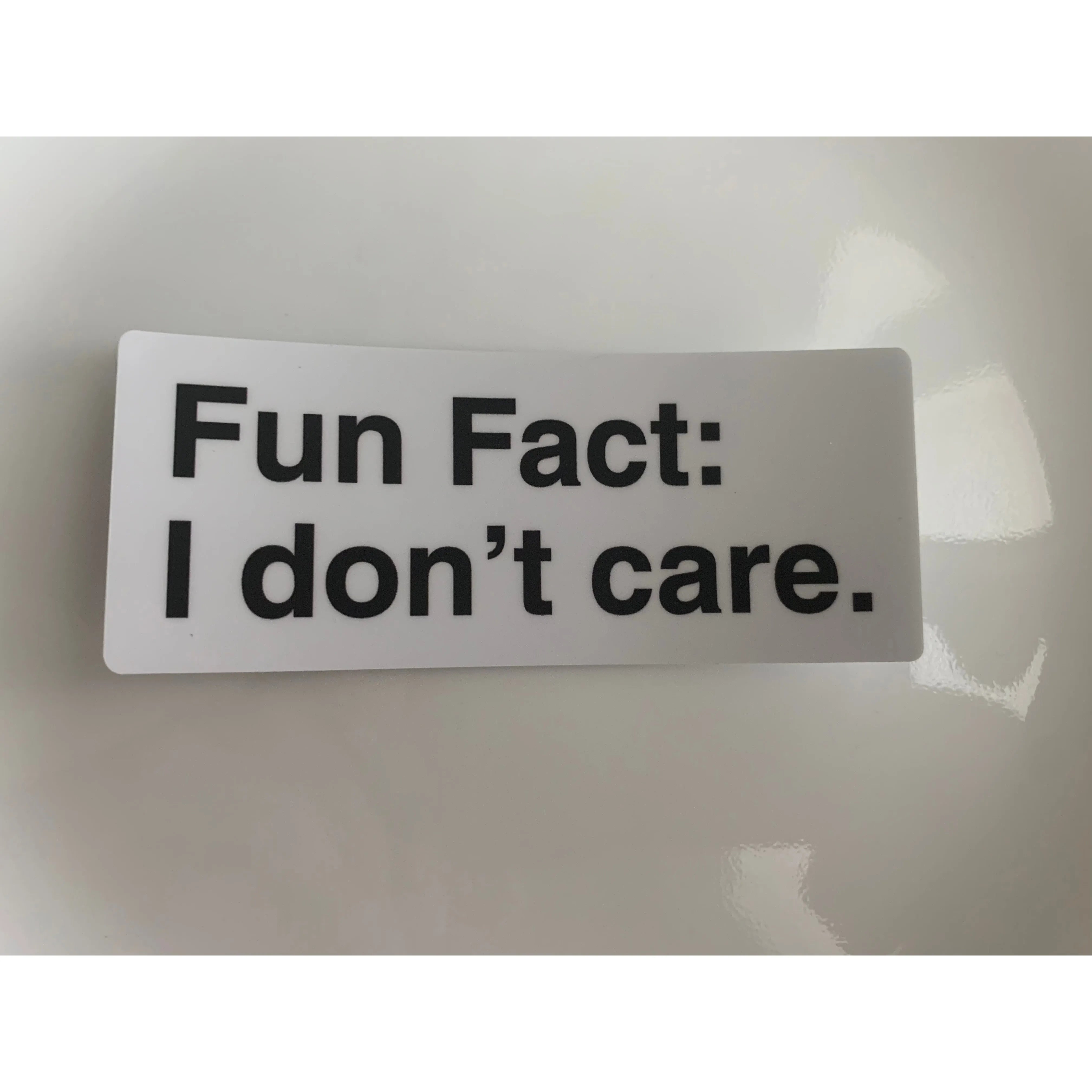Fun Fact: I don't care. Sticker