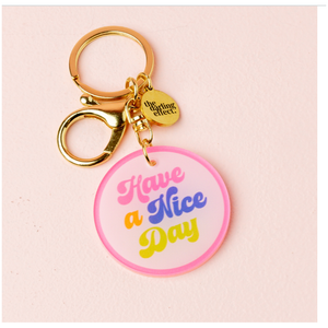  Have a Nice Day Acrylic Keychain