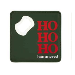 Ho Ho Hammered Coaster with Bottle Opener.