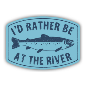 I'd Rather be at the River Sticker