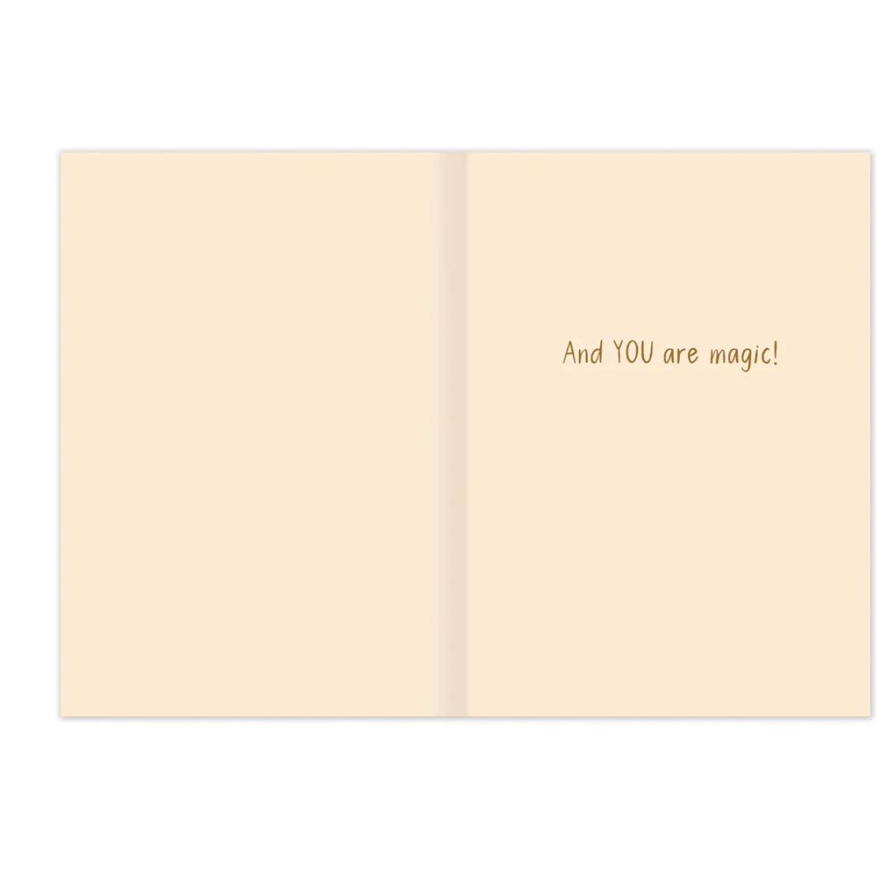 Open card with 'And YOU are magic!' text on a beige background