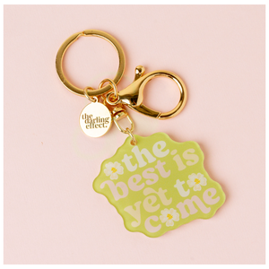 The Best is Yet to Come Acrylic Keychain