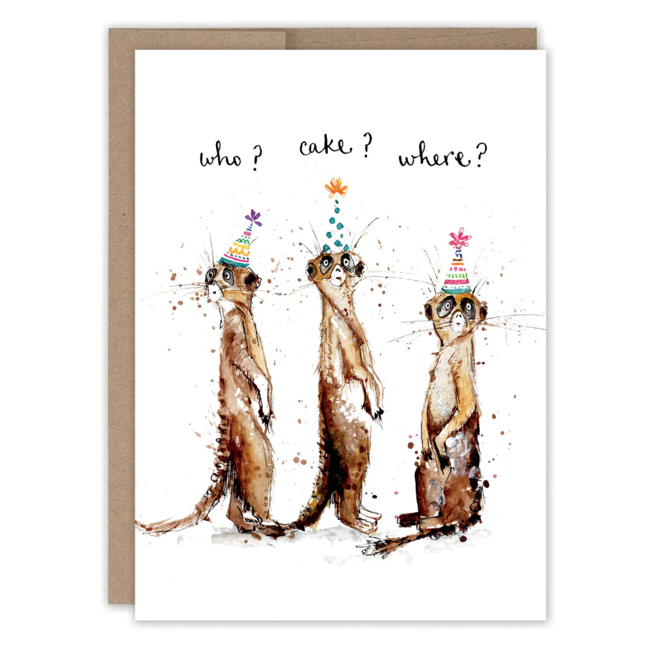 Greeting card with three meerkats wearing party hats and text 'who? cake? where?' on a white background.