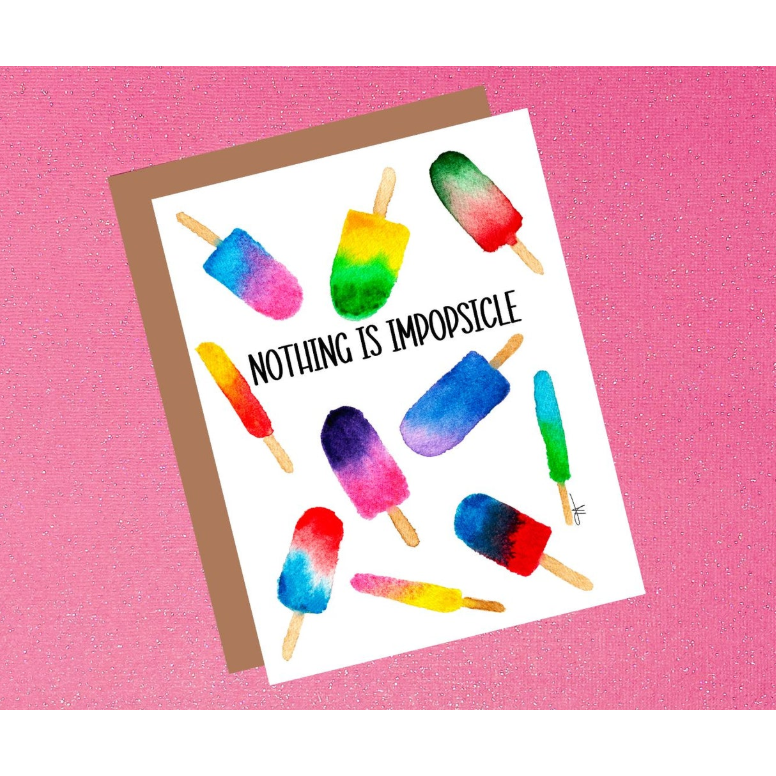 Card with colorful watercolor popsicles and 'Nothing is Impopscicle' text on a pink background