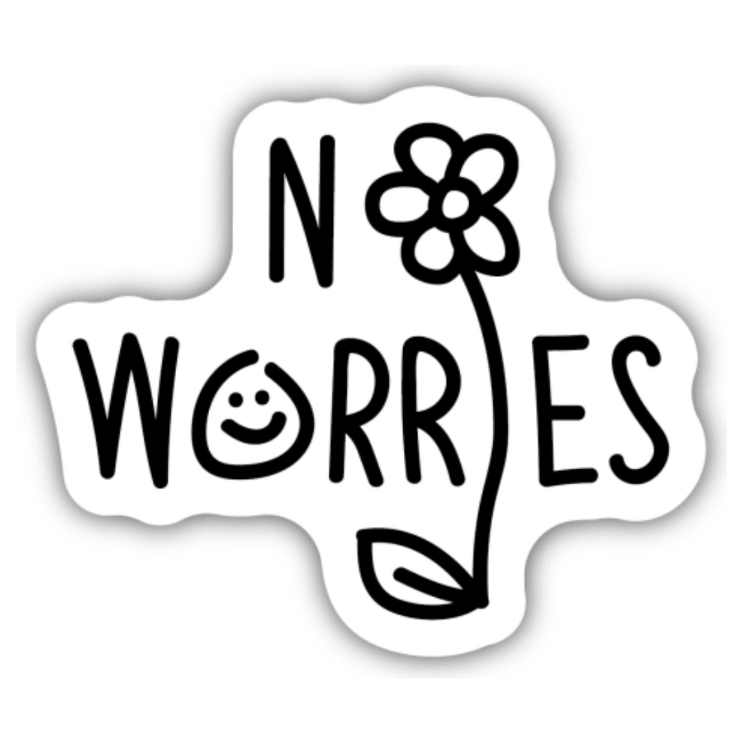 No Worries Sticker - White Farmhouse Flowers