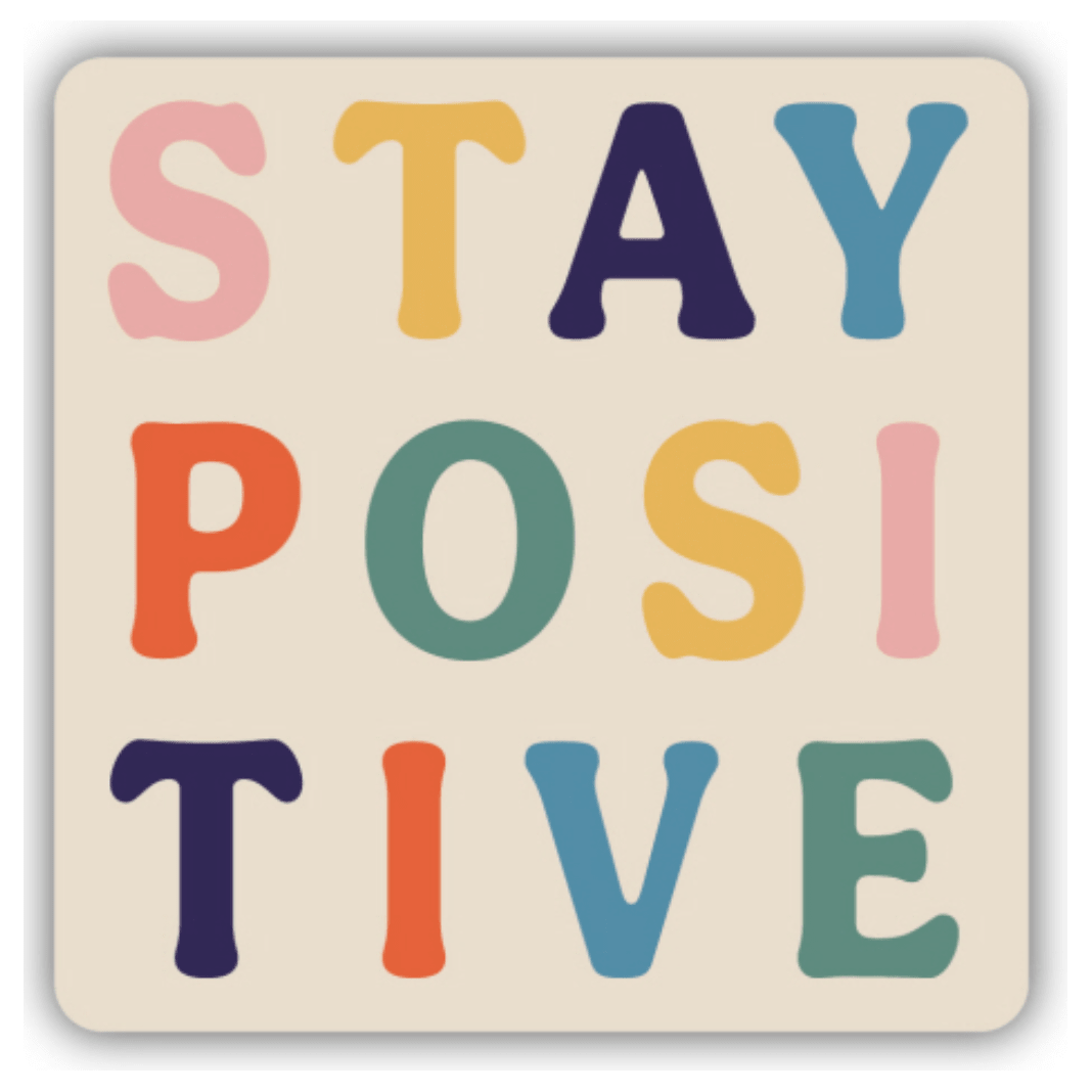 Stay Positive Sticker - White Farmhouse Flowers