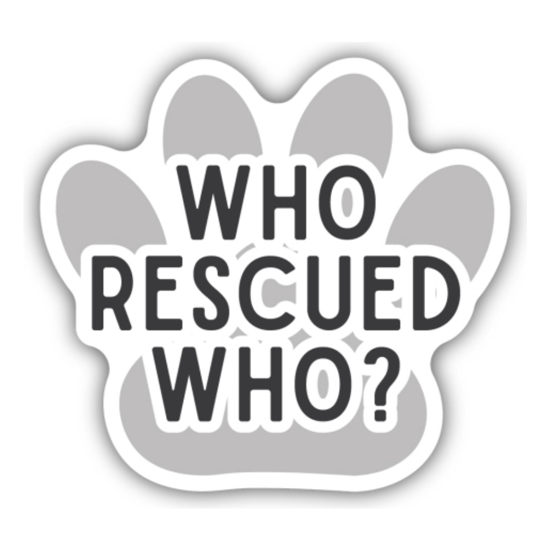 Who Rescued Who Paw Sticker - White Farmhouse Flowers