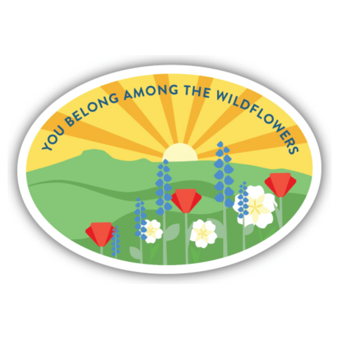 You Belong Among the Wildflowers Sticker - White Farmhouse Flowers
