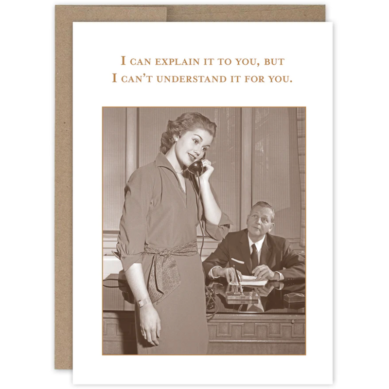 Explain it to you Birthday Card