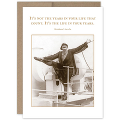 Life in your years Birthday Card