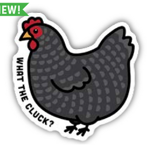 What the Cluck Sticker.