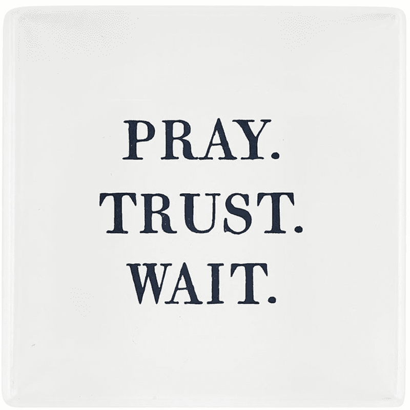 Pray. Trust. Wait. Lucite Block.