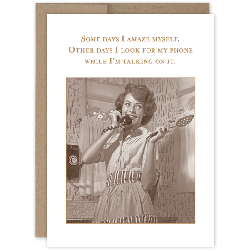 Some Days I Amaze Myself Birthday Card