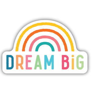 Dream Big Sticker.