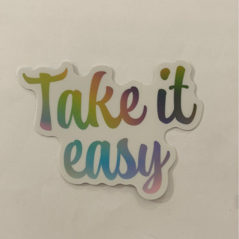Take It Easy Sticker.