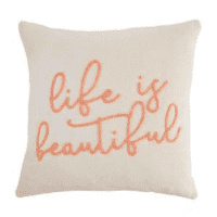Life is Beautiful Pillow.